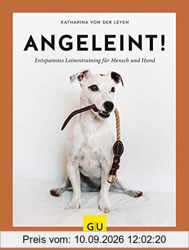 Angeleint!: Das entspannte Leinentraining für Mensch und Hund (GU Tier Spezial)