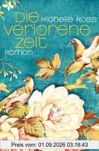 Die verlorene Zeit: Roman