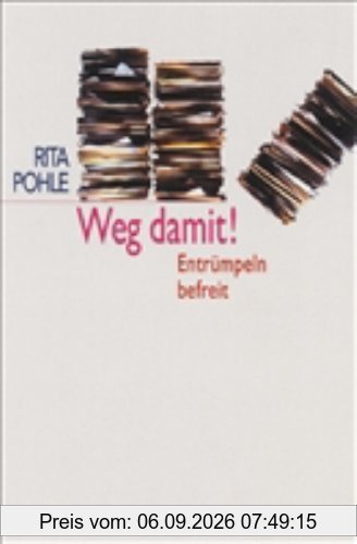 Weg damit! Entrümpeln befreit