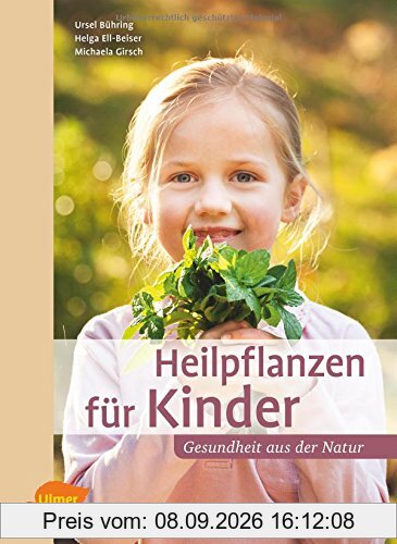 Heilpflanzen für Kinder: Gesundheit aus der Natur