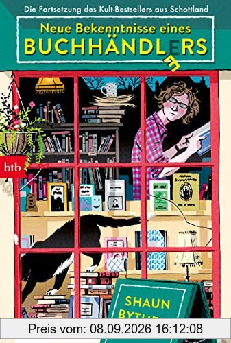 Neue Bekenntnisse eines Buchhändlers: Die Fortsetzung des Kult-Bestsellers aus Schottland