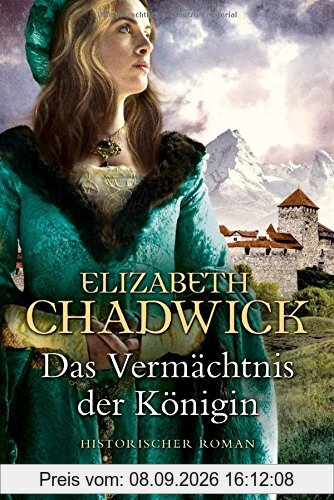 Das Vermächtnis der Königin: Historischer Roman (Die Alienor-Trilogie, Band 3)