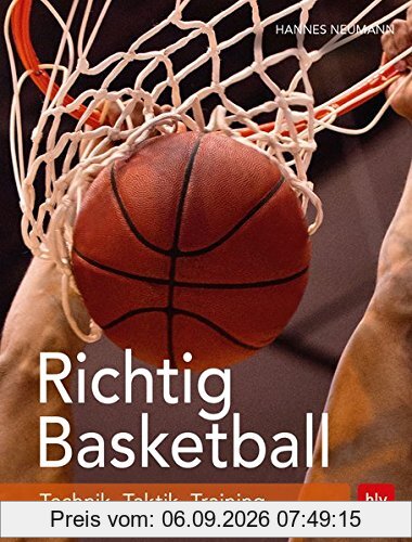 Richtig Basketball: Technik, Taktik, Training