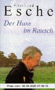 Der Hase im Rausch
