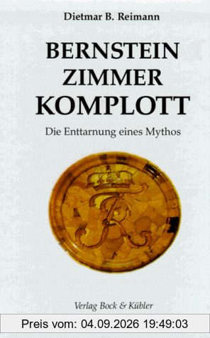 Bernsteinzimmer-Komplott: Die Enttarnung eines Mythos