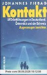 Kontakt: UFO-Entführungen in Deutschland, Österreich und der Schweiz. Augenzeugen berichten