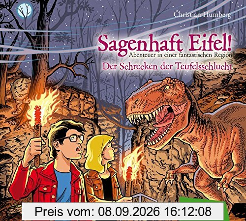 Sagenhaft Eifel! - Abenteuer in einer fantastischen Region: Der Schrecken der Teufelsschlucht