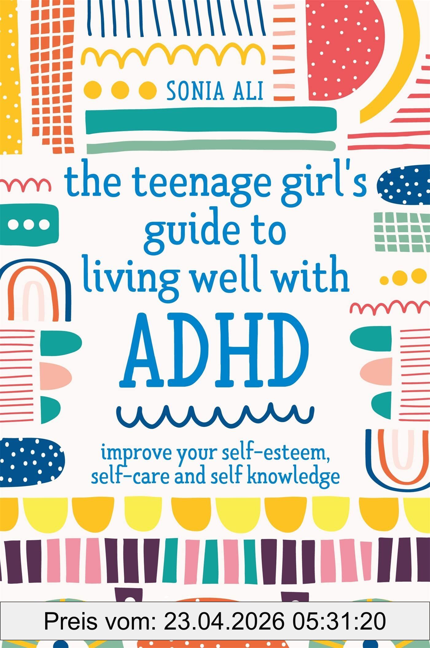Sonia Ali The Teenage Girl's Guide To Living Well With Adhd