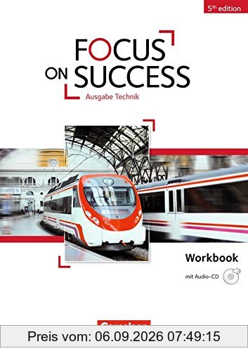 Focus on Success - 5th Edition - Technik: B1-B2 - Workbook mit Audio-CD