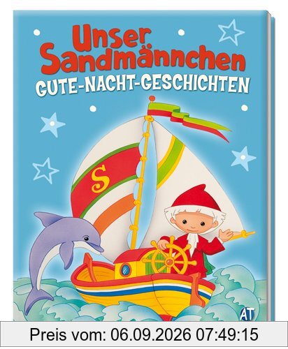 Unser Sandmännchen: Gute-Nacht-Geschichten