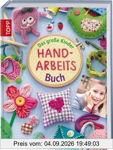 Das große Kinder-Handarbeitsbuch