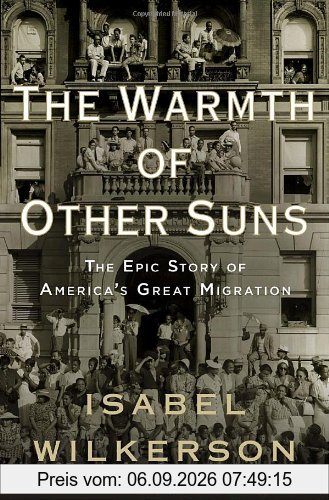 The Warmth of Other Suns: The Epic Story of America's Great Migration