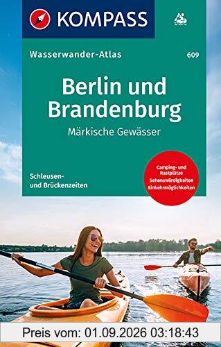 KOMPASS Wasserwanderatlas Berlin und Brandenburg: Märkische Gewässer (KOMPASS Große Wanderbücher, Band 609)