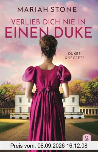 Verlieb dich nie in einen Duke: Ein Enemies-to-Lovers Regency-Liebesroman (Dukes & Secrets, Band 1)