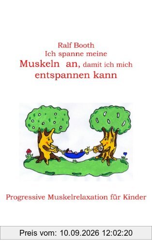 Ich spanne meine Muskeln an, damit ich mich entspannen kann: Progressive Muskelrelaxation für Kinder