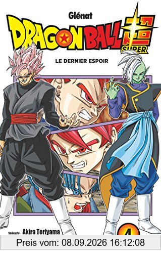 Dragon ball super. Vol. 4. Le dernier espoir
