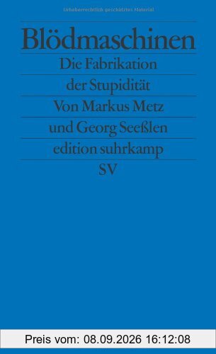 Blödmaschinen: Die Fabrikation der Stupidität (edition suhrkamp)