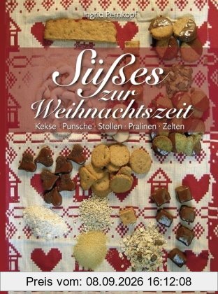 Süßes zur Weihnachtszeit: Kekse. Punsche. Stollen. Pralinen. Zelten