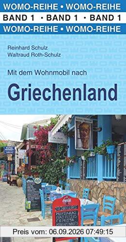 Mit dem Wohnmobil nach Griechenland (Womo-Reihe)