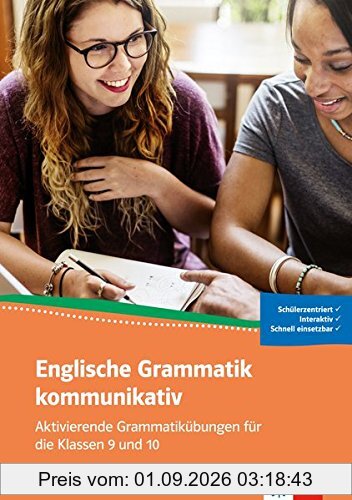 Englische Grammatik kommunikativ: Aktivierende Grammatikübungen für die Klassen 9 und 10. Buch + Online-Angebot
