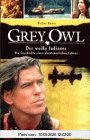 Grey Owl: Der weisse Indianer: Die Geschichte eines abenteuerlichen Lebens