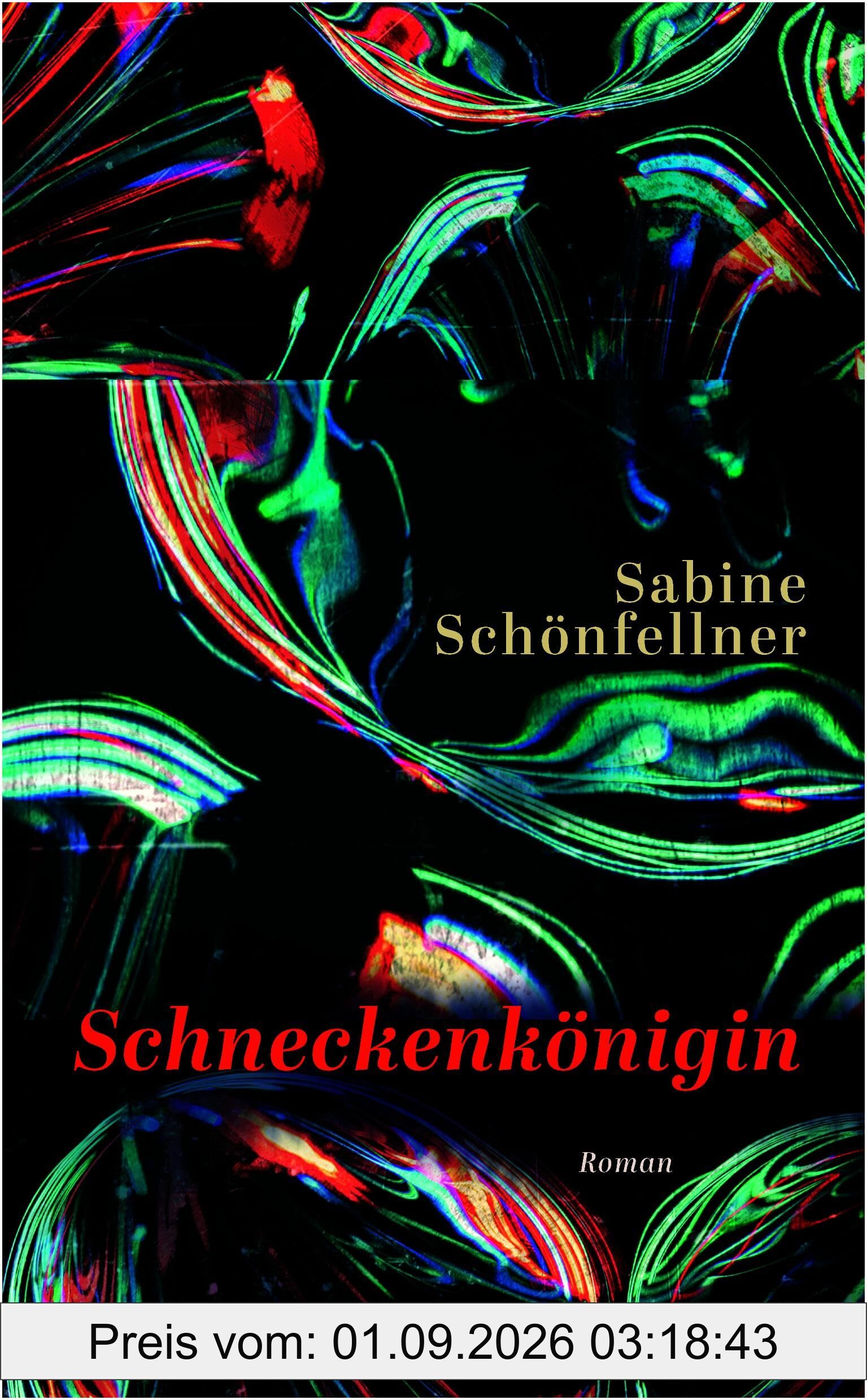 Schneckenkönigin: Roman