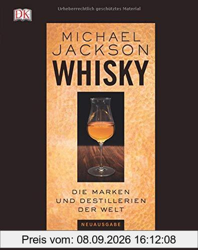 Whisky: Die Marken und Destillerien der Welt