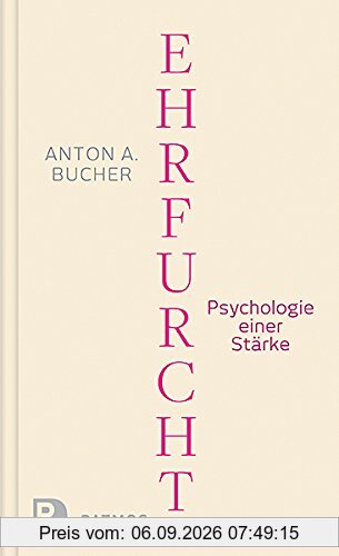 Ehrfurcht - Psychologie einer Stärke