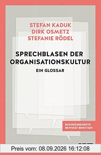 Sprechblasen der Organisationskultur: Ein Glossar. Business-Begriffe bewusst benutzen