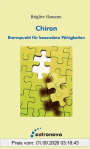 Chiron: Brennpunkt für besondere Fähigkeiten