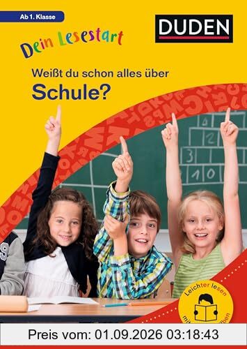 Dein Lesestart: Weißt du schon alles über Schule? Ab 1. Klasse: Für Kinder ab 6 Jahren (Band 3) (Dein Lesestart – ab Klasse 1)