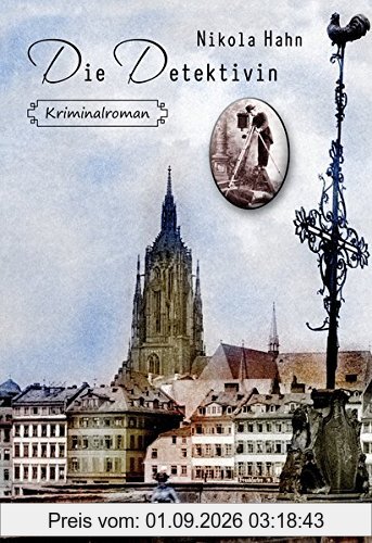 Die Detektivin: Kriminalroman (Krimis zur Kriminalistik)