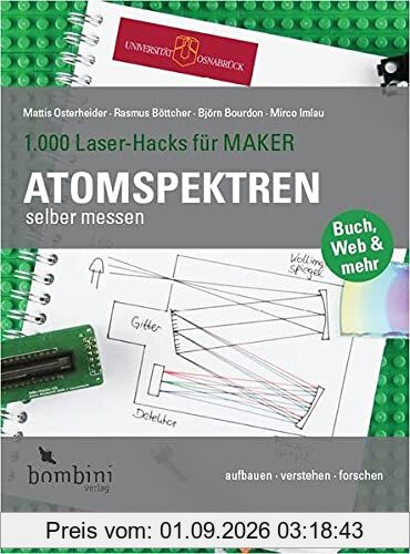 Atomspektren selber messen (1.000 Laser-Hacks für Maker: aufbauen · verstehen · forschen)