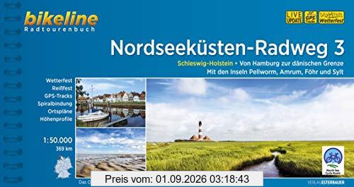 Nordseeküsten-Radweg. 1:75000 / Nordseeküsten-Radweg 3: Schleswig-Holstein Von Hamburg zur dänischen Grenze Mit den Inseln Pellworm, Amrum, Föhr und Sylt, 1:50.000, 370 km (Bikeline Radtourenbücher)
