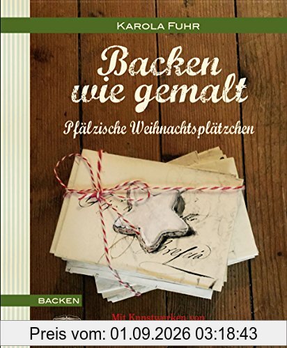 Backen wie gemalt: Pfälzische Weihnachtsplätzchen