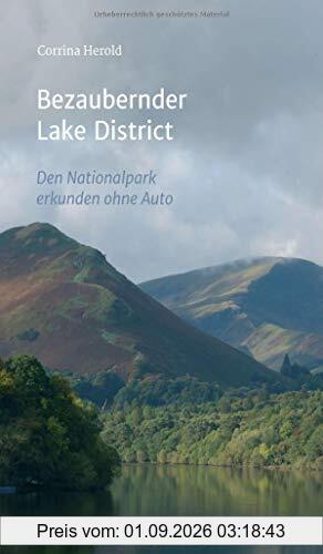 Bezaubernder Lake District: Den Nationalpark entdecken ohne Auto