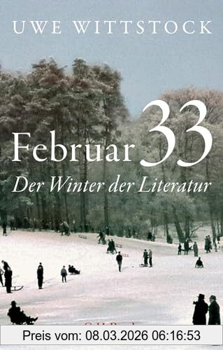 Uwe Wittstock Februar 33, Der Winter Der Literatur (Beck Paperback)