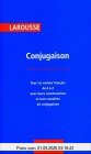 Larousse Conjugaison: Tous les verbes français de A à Z avec leurs constructions et leurs modèles de conjugaison