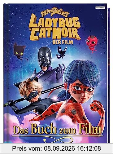 Miraculous: Ladybug & Cat Noir Der Film: Das Buch zum Film: Geschichtenbuch