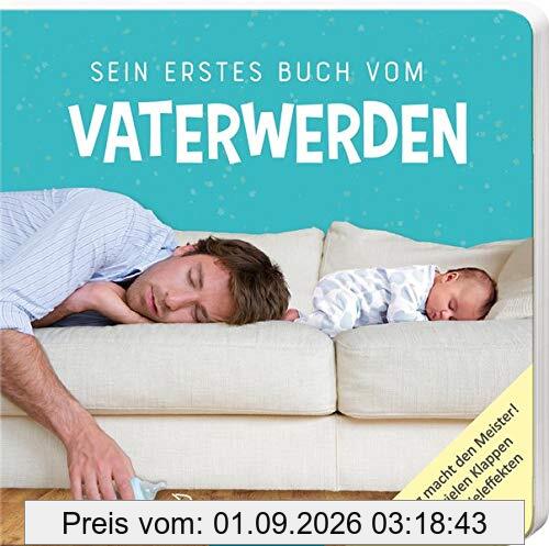 Sein erstes Buch vom Vaterwerden