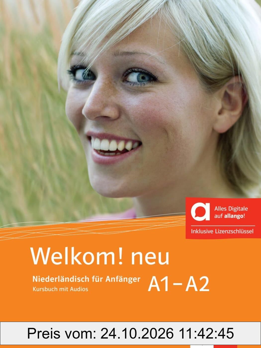 Welkom! neu A1-A2 – Hybride Ausgabe allango: Niederländisch für Anfänger. Kursbuch mit Audios inklusive Lizenzschlüssel allango (24 Monate) …