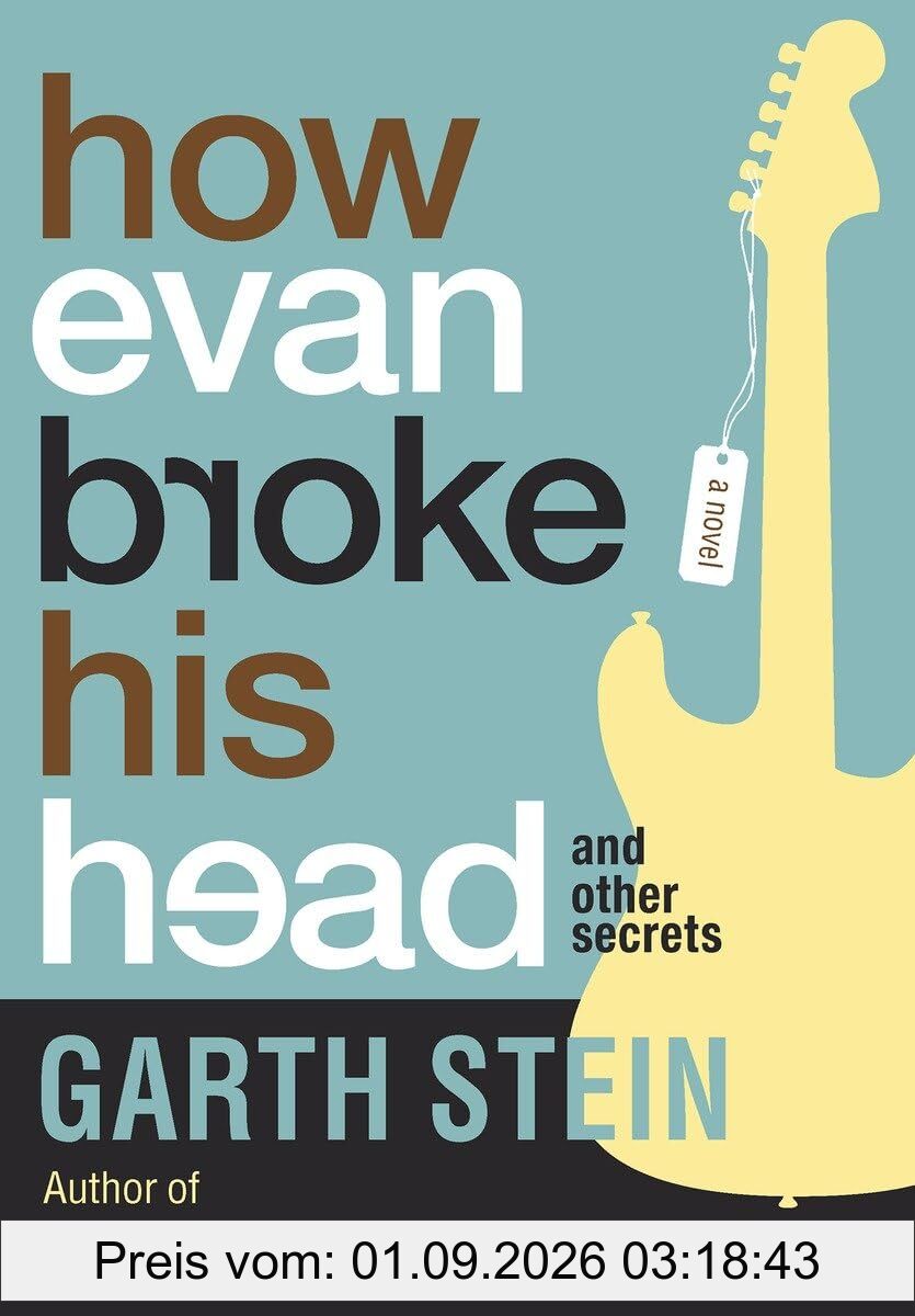 How Evan Broke His Head and Other Secrets