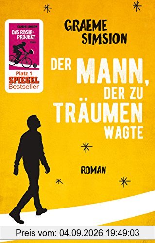 Der Mann, der zu träumen wagte: Roman