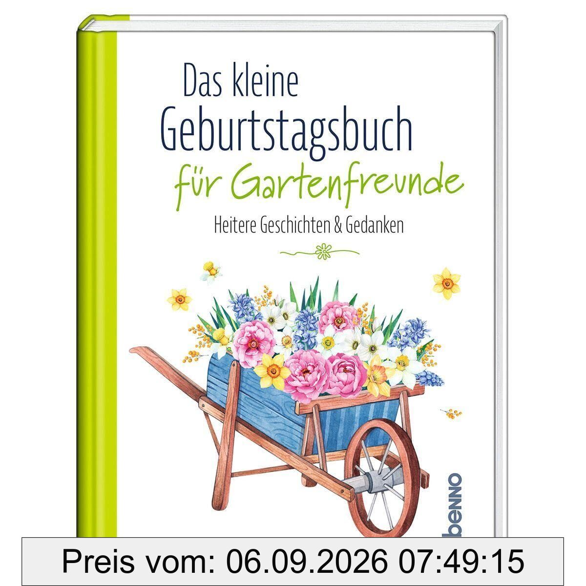 Das kleine Geburtstagsbuch für Gartenfreunde