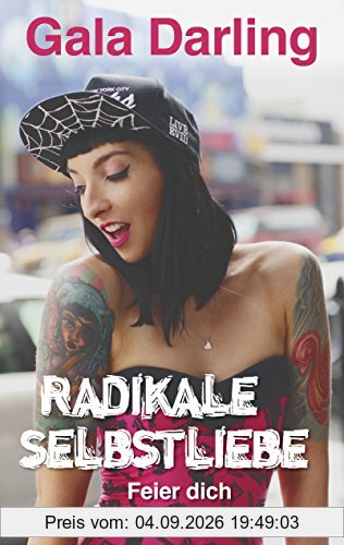 Radikale Selbstliebe: Feier dich selbst!