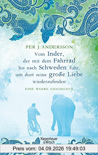 Vom Inder, der auf dem Fahrrad bis nach Schweden fuhr um dort seine große Liebe wiederzufinden: Eine wahre Geschichte