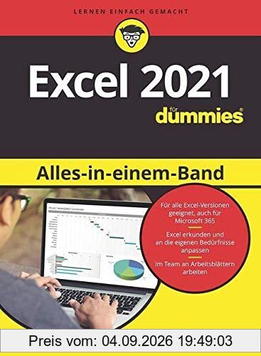 Excel 2021 Alles-in-einem-Band für Dummies: Auch für Microsoft 365 geeignet.