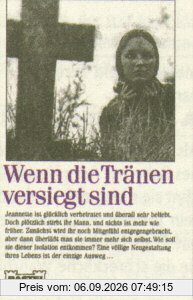 Wenn die Tränen versiegt sind.
