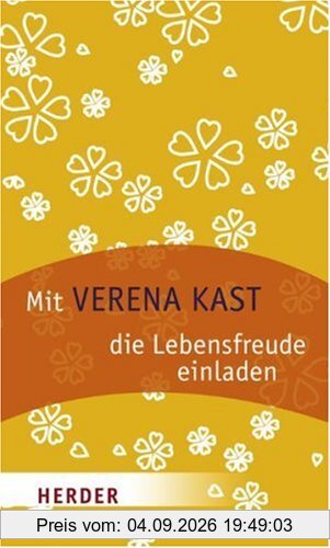 Mit Verena Kast die Lebensfreude einladen
