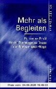 Mehr als Begleiten